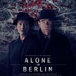 The only thing exciting about Alone In Berlin is the fact that it’s a true story