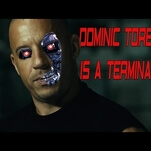 Theory: Vin Diesel’s Fast & Furious character is actually a Terminator