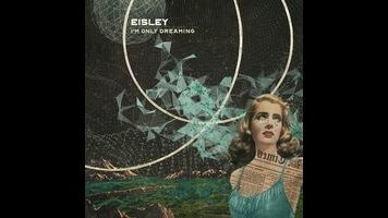 With I’m Only Dreaming, Eisley gets a little too dreamy