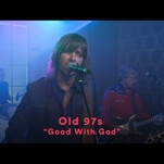 Old 97’s are “Good With God,” Fred Armisen, and Jenna Fischer in new video