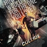 The car-chase thriller Collide runs on fumes