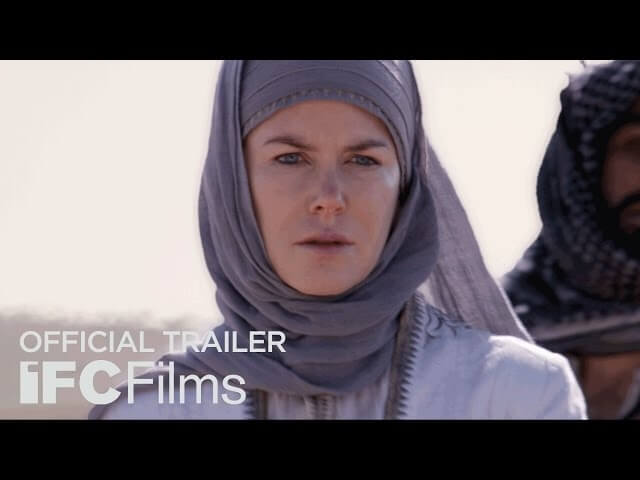 Nicole Kidman is Queen Of The Desert in this trailer for the Werner Herzog film