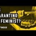Let’s debate Quentin Tarantino’s feminist bona fides