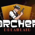 Archer: Dreamland indulges in a taste for noir