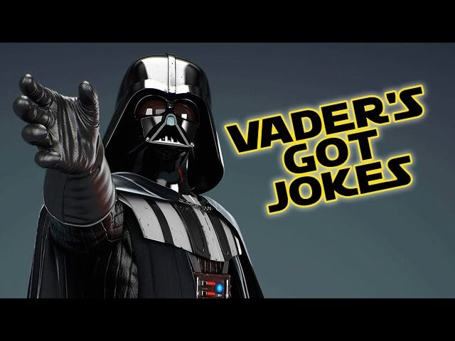 Watch Darth Vader crack a bunch of shitty dad jokes