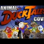 The DuckTales theme was not meant to be performed by actual animals