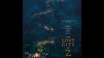 James Gray’s tremendous The Lost City Of Z finds meaning in the unknown