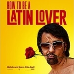 Subtitles can’t dispel the late-Sandler vibe of How To Be A Latin Lover