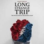 The magnificent Long Strange Trip captures the splendor and folly of the Grateful Dead