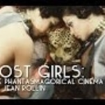 Step into the erotic fantasy world of Jean Rollin in this Lost Girls exclusive