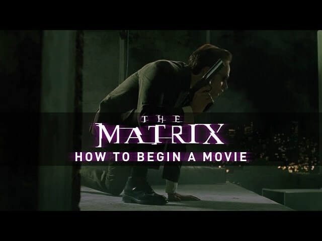 Why The Matrix has a perfect cinematic beginning