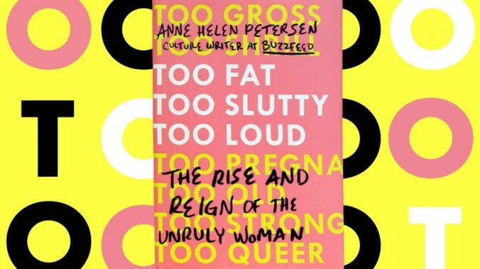 The Unruly Woman rises and stumbles in BuzzFeed writer’s new essay collection