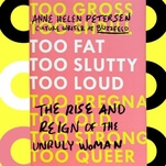 The Unruly Woman rises and stumbles in BuzzFeed writer’s new essay collection