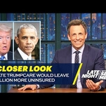 Seth Meyers battles the “comically villainous” Republican healthcare bill