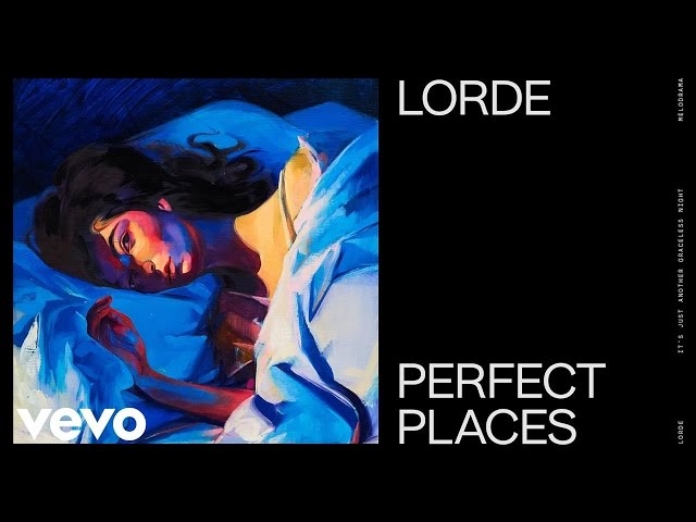 Lorde’s latest single invites you to search for the “Perfect Places”