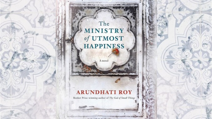 Arundhati Roy’s The Ministry Of Utmost Happiness never figures out what kind of novel it wants to be