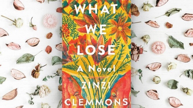 Zinzi Clemmons’ grief-filled What We Lose brings new depth to an old topic