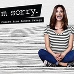 I’m Sorry is like the comedy podcast you can watch