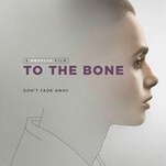 Netflix’s To The Bone is another corny portrayal of anorexia