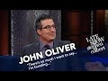 John Oliver and Stephen Colbert compare notes, pronounce us “turbo-fucked”