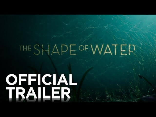 Wade into the first trailer for Guillermo Del Toro’s The Shape Of Water