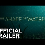 Wade into the first trailer for Guillermo Del Toro’s The Shape Of Water