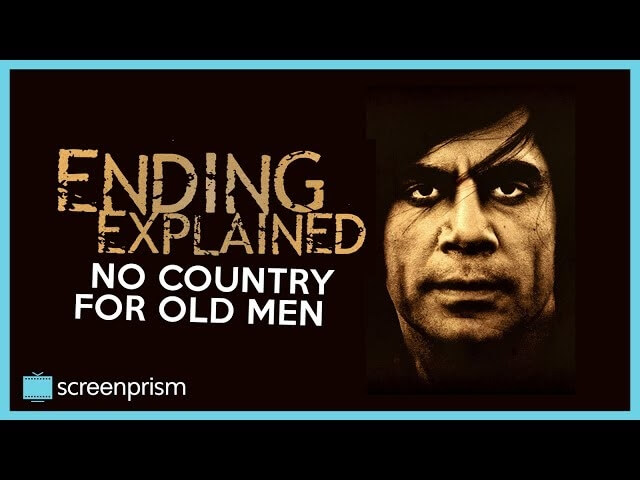 Let’s dig into the mysterious ending of No Country For Old Men