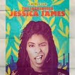 The Incredible Jessica James is a breezy hangout with your coolest friend