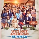 Wet Hot American Summer has an overpopulation problem...and it’s growing