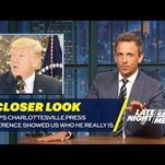 Seth Meyers takes a closer look at Trump’s “very fine” Nazis on Late Night