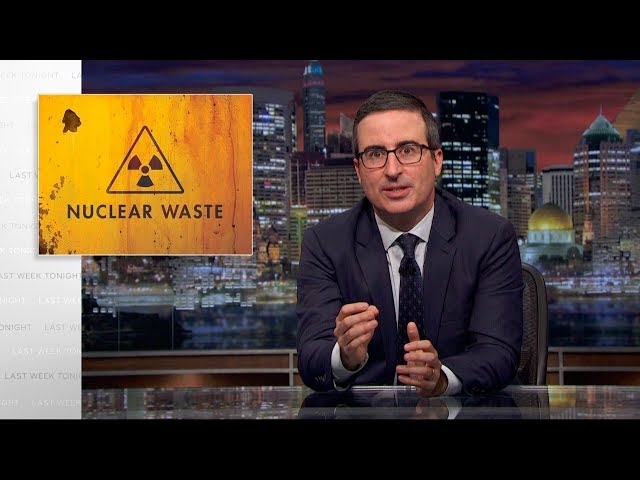 John Oliver warns of the radioactive alligators in the sewers of the “nuclear toilet”