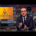 John Oliver warns of the radioactive alligators in the sewers of the “nuclear toilet”