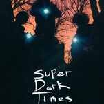 Teenage thriller Super Dark Times is a lot better before the super dark times begin