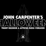 Trent Reznor and Atticus Ross recorded a cover of the Halloween theme