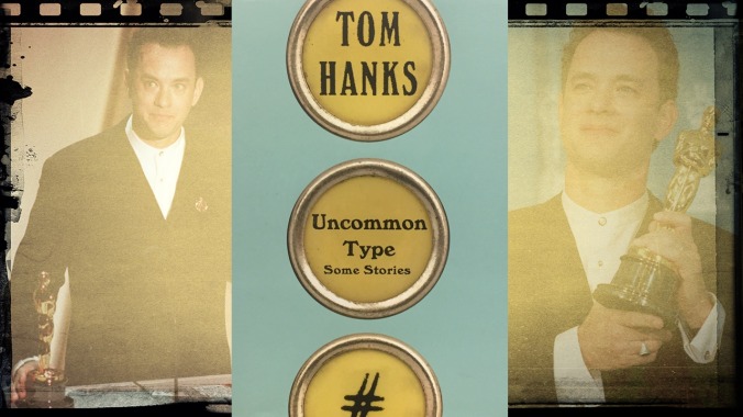 Tom Hanks the writer is no Tom Hanks the actor, but his new book Uncommon Type is pretty good
