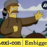 The Simpsons is right: “Embiggen” is a perfectly cromulent word