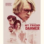 My Friend Dahmer remakes a serial killer into a sympathetic outcast