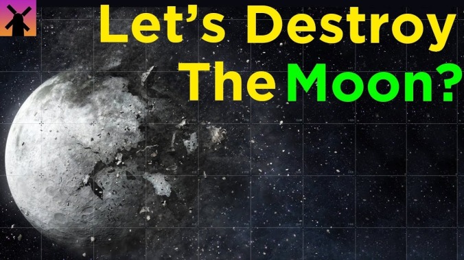 Let’s consider the pros and cons of… blowing up the moon