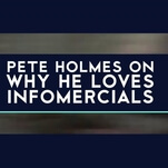 Pete Holmes loves infomercials