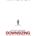 Alexander Payne thinks too small with his Matt Damon shrinking comedy Downsizing