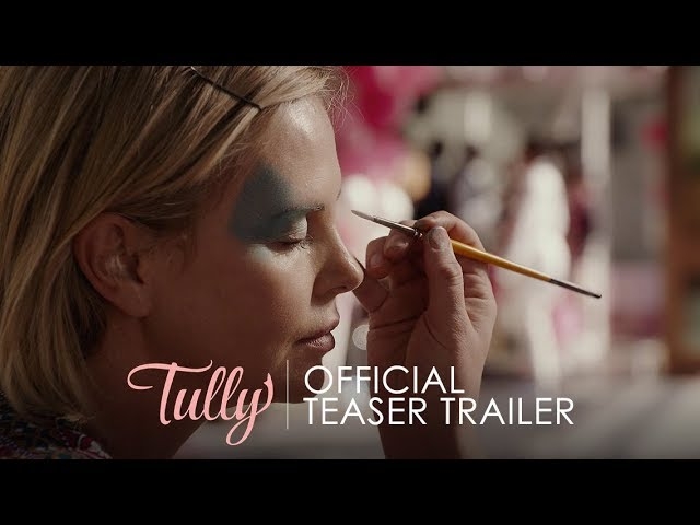 The team behind Young Adult tackles motherhood in the Tully trailer 