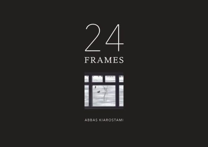 The late, great Abbas Kiarostami ends his career on the vanguard with the adventurous 24 Frames