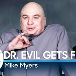 Mike Myers brought back Dr. Evil as Trump's latest disgruntled ex-employee