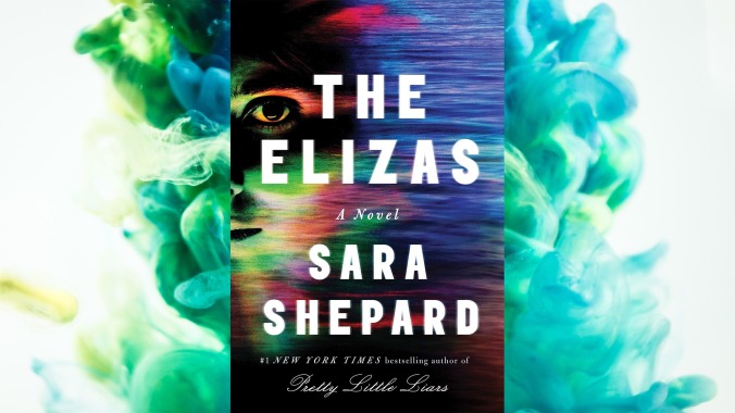 The Elizas is a belly flop of a thriller from the author of Pretty Little Liars
