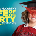 Melissa McCarthy goes back to school in the feeble campus comedy Life Of The Party