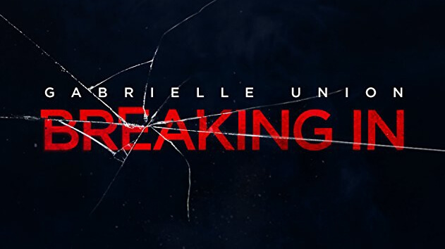 Gabrielle Union fights off intruders in Breaking In, a home-invasion thriller without the thrills