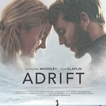 Shailene Woodley and Sam Claflin are dull lovers lost at sea in the otherwise gripping Adrift