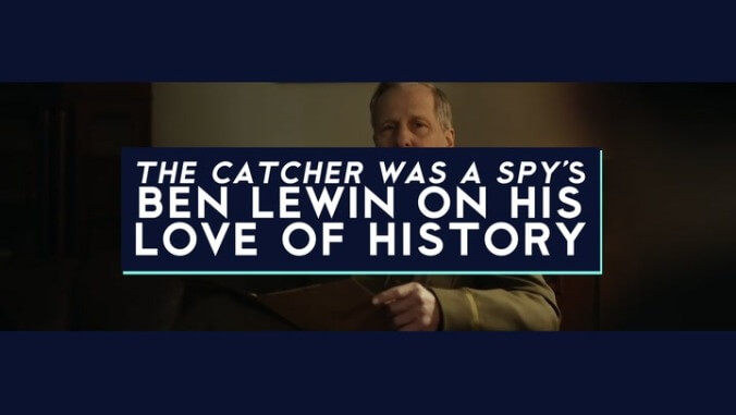 Director Ben Lewin brought his love of history to The Catcher Was A Spy