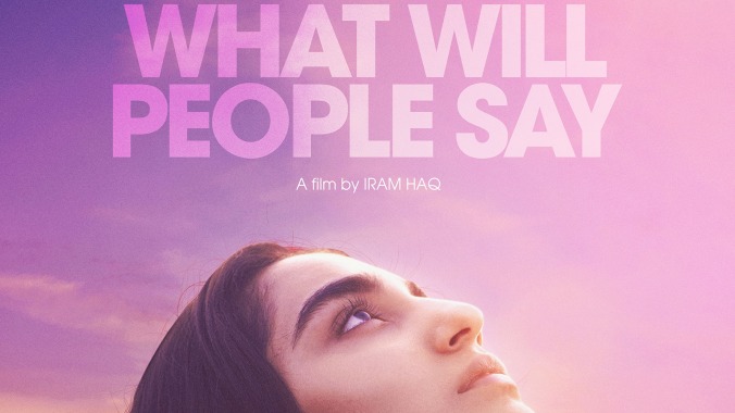 A helpless teen is banished to a country she doesn’t know in What Will People Say