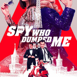 The Spy Who Dumped Me smuggles a charming buddy comedy into a generic spy movie